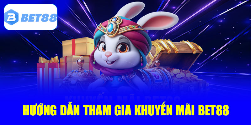 Tham gia khuyến mãi bet88 đơn giản và nhanh chóng 