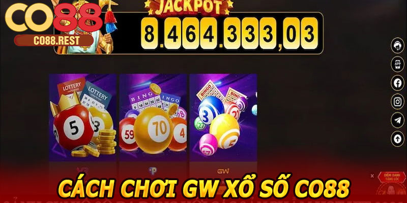 Cách chơi GW Xổ Số CO88