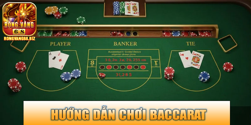 Hướng dẫn chơi Baccarat Trực Tuyến Rongvang68
